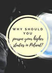 Why should you pursue your higher education in Poland?
