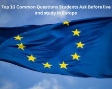 Top 10 Common Questions Students Ask Before live and study in Europe