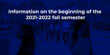 Information on the beginning of the 2021-2022 fall semesters