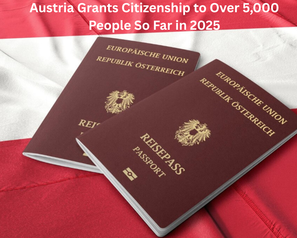 Austria Grants Citizenship to Over 5,000 People So Far in 2025